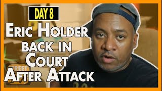 Eric Holder injured but back in court on last day of testimony (Day 8)