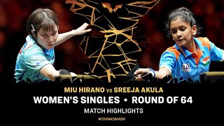 Miu Hirano vs Sreeja Akula | WS R64 | China Smash 2024