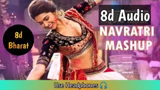 Navratri Mashup 8d Songs/Audio ❤️| Hindi Bollywood | 8d Bharat | Use Headphones 🎧