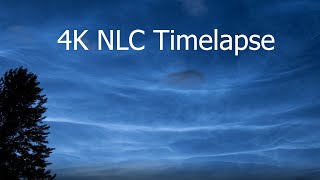 4K NLC timelapse