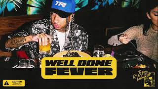 Tyga \u0026 Dj Drama -  Let Me Find Out ft Dj Chose  - Well Done Fever