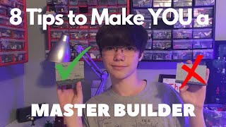 Eight Tips to Make YOU a MASTER BUILDER