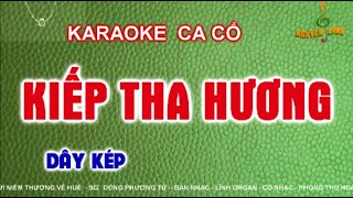 Karaoke ca cổ kiếp tha hương [ dây kép ]