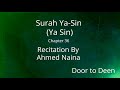 Surah Ya-Sin (Ya Sin) Ahmed Naina  Quran Recitation