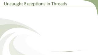 Java Multithreading - Handling Uncaught Exceptions