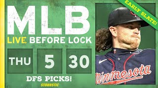 MLB DFS Picks Today 5/30/24: DraftKings & FanDuel Baseball Lineups | Live Before Lock (EARLY SLATE)