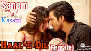 Haal-E-Dil Full Lyrics Song ( Female Version) Neeti Mohan | Sanam Teri Kasam