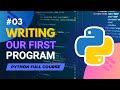 Writing Our First Program in Python | Python Full Course in Hindi/Urdu - Tutorial #3