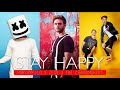 STAY HAPPY - Marshmello x Zedd x The Chainsmokers (MASHUP)