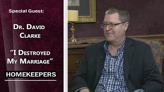 Homekeepers - Dr. David Clarke, Christian Psychologist \