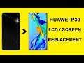 HUAWEI P30 LCD SCREEN REPLACEMENT