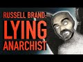 Russell Brand: Lying Anarchist