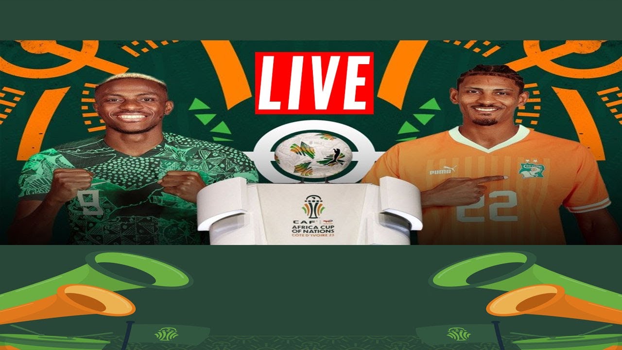 🔴LIVE | Nigeria Vs Cote D'Ivoire | Africa Cup Of Nations Final | Full ...