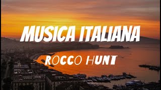 Musica italiana -  Rocco Hunt (testo/lyrics)