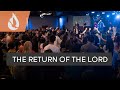 The Return of the Lord | LIVE from Orange, CA