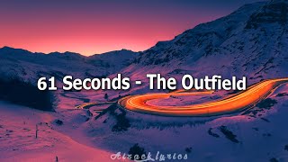 61 Seconds - The Outfield - Video Lyric