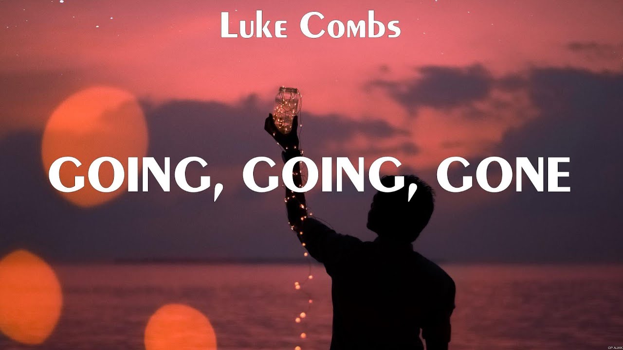 Luke Combs - Going, Going, Gone (Lyrics) Good Ride, Whiskey Tonight ...