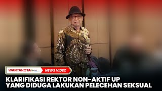 Klarifikasi Rektor Non-aktif UP Yang Terjerat Kasus Dugaan Pelecehan Seksual