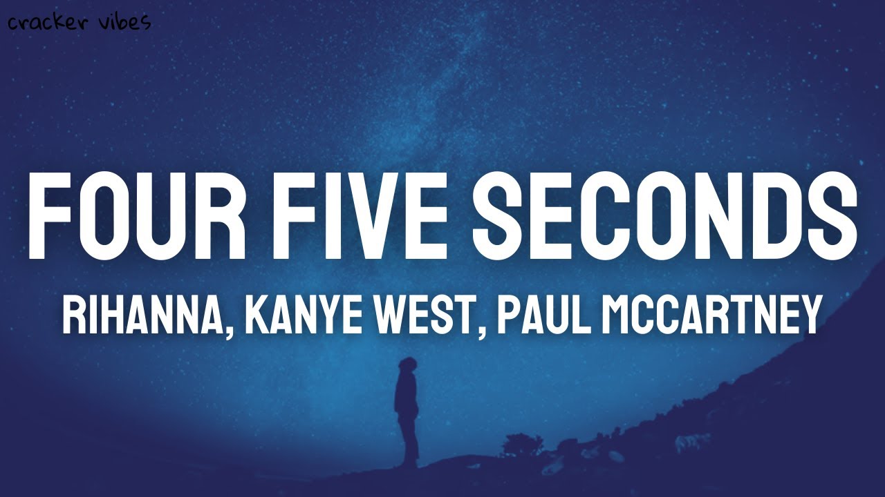 Rihanna, Kanye West, Paul McCartney - FourFiveSeconds (Lyrics) - YouTube