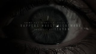 THEME FT. RAY VENDETTA \u0026 TESLA'S GHOST - RAPPER'S WORST NIGHTMARE (OFFICIAL VIDEO)