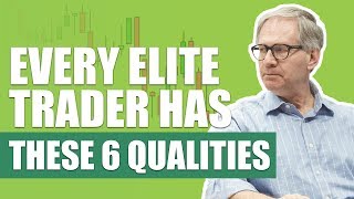 Trader Psychology: Every Elite Trader Has These Six Qualities With Dr. Brett Steenbarger