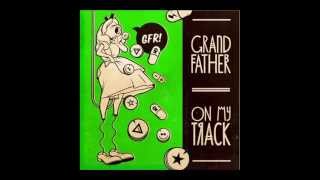 Grandfather - On My Track (Full Album) (2014)