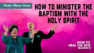 How to Heal the Sick Session 13 | Charles & Frances Hunter | Hunter Ministries