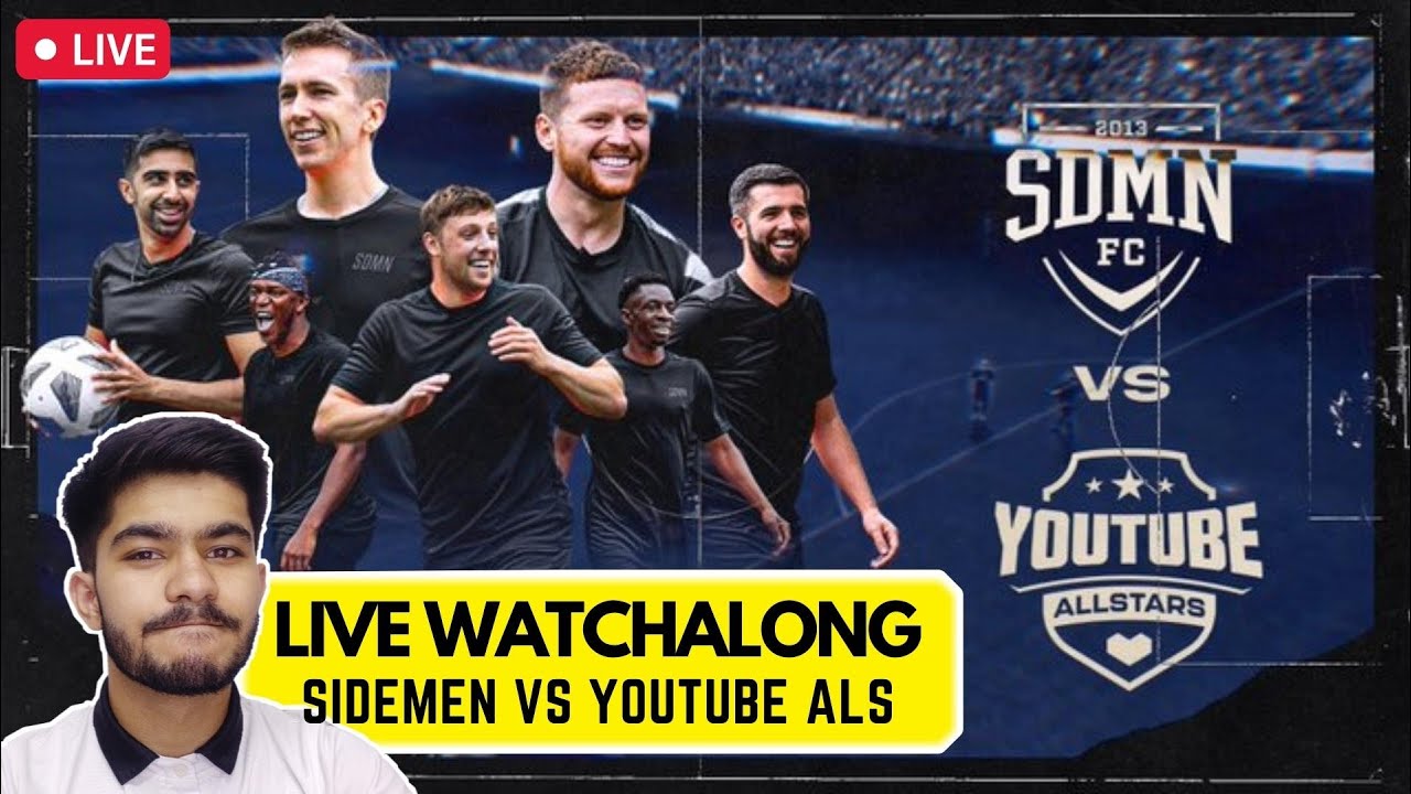 Sidemem Charity Match Live WATCHPARTY | Sidemen Vs Youtube Allstars ...