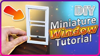 DIY Miniature Window | Journey into the Miniature Window Universe