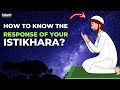 HOW TO KNOW THE RESPONSE OF YOUR ISTIKHARA?