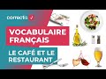 Apprendre le vocabulaire français pour le café et le restaurant.