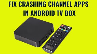 How to fix application issues in Android Box #