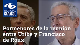 Los pormenores de la reunión entre Álvaro Uribe y Francisco de Roux sobre falsos positivos