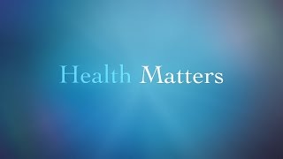 MCTV presents: Health Matters: Episode 6