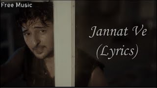 Jannat Ve (Lyrics) | Darshan Raval | Nirmaan | Lijo George | Free Music