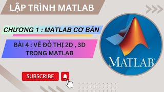 [ LẬP TRÌNH MATLAB ] CHƯƠNG 1 BÀI 4 : VẼ ĐỒ THỊ 2D , 3D TRONG MATLAB