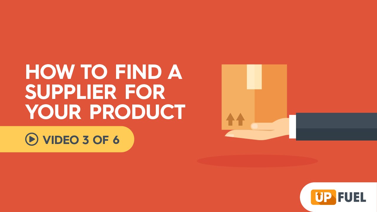 How To Find A Supplier For Your Product Video 3 Of 6 Youtube