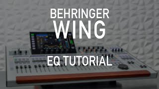 Behringer Wing 202 - EQ Tutorial