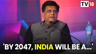 Union Minister Piyush Goyal: By 2047, India Will Be A Developed Economy With A $32 Trillion Economy