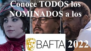 Esta es la lista COMPLETA de los NOMINADOS a los premios BAFTA 2022