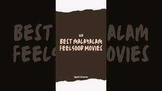 15 Must-Watch Feelgood Malayalam Movies #feelgoodmovie  #malayalamcinema #feelgoodmovie #mollywood