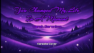 9655 - You Changed My Life In A Moment - Sarah Geronimo (Karaoke Cover)