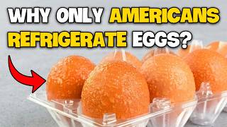 Why Do American Eggs Have To Be Refrigerated?
