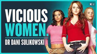 The Brutal Games Women Play With Each Other - Dr Dani Sulikowski