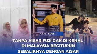 AISAR DAN FUJI TERBARU !!! HUBUNGAN AISAR DAN FUJI SAMA SAMA MENGUNTUNGKAN KEDUANYA