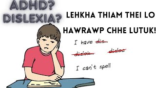 LEARNING DISABILITY IN MIZO// Naupang lehkha thiam theilo.Eng nge a chhan?