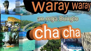 waray waray cha cha an mga bungto sa ha Samar og Leyte