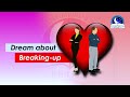 DREAMS ABOUT BREAKING UP - Evangelist Joshua Orekhie Dream Dictionary