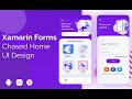 XamDesign Xamarin Forms Chased Home UI Design (GitHub Code)
