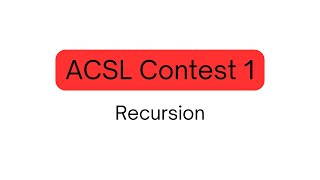 ACSL Contest 1: Recursion